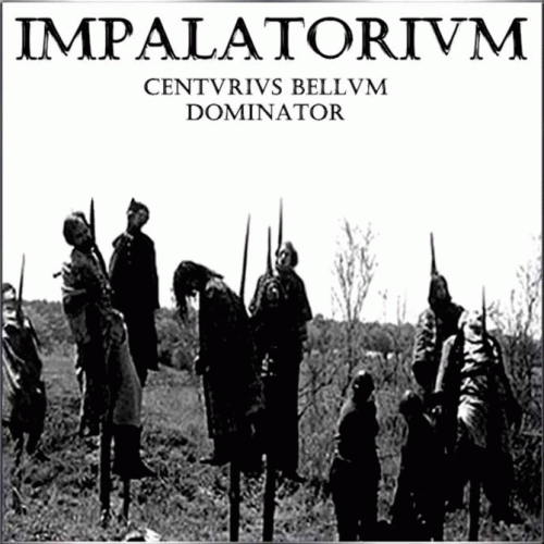 Impalatorium : Centvrivs Bellvm Dominator